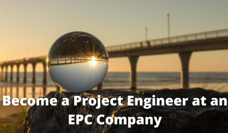 4-steps-on-how-to-become-a-project-engineer-in-an-epc-company