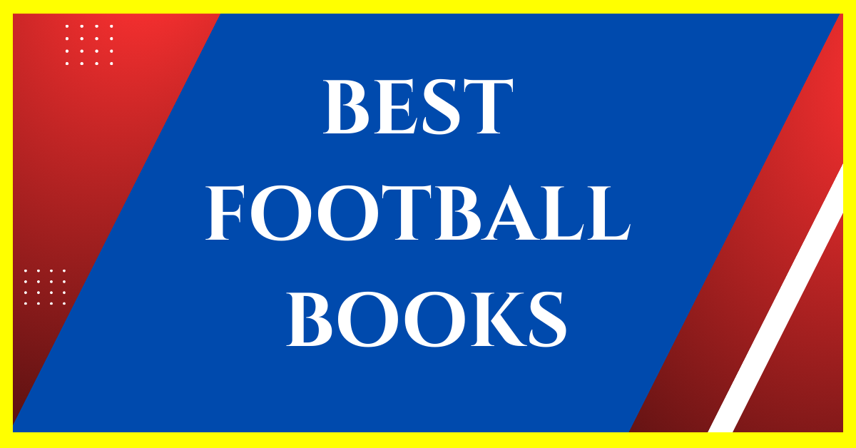 21 Best Football Books to Read in 2023