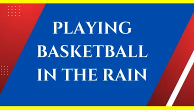 can you play basketball in the rain