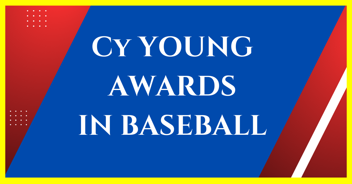 Cy Young Award Winners in Baseball