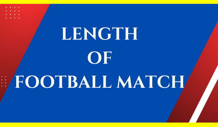 How Long Is A Football Match