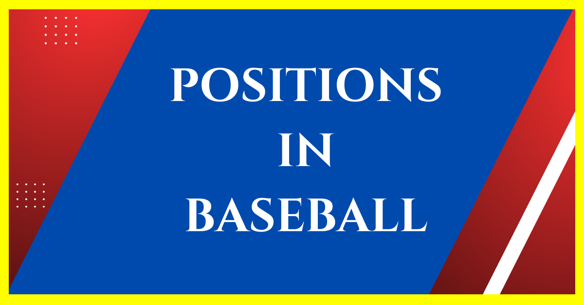 what-are-the-positions-in-baseball