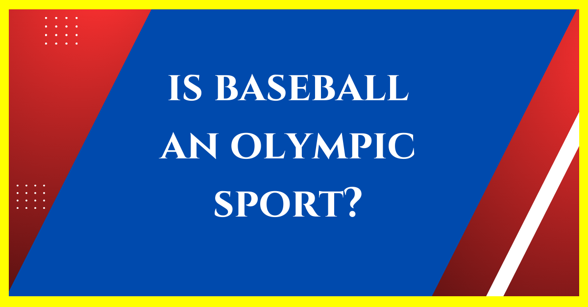 Is Baseball an Olympic Sport